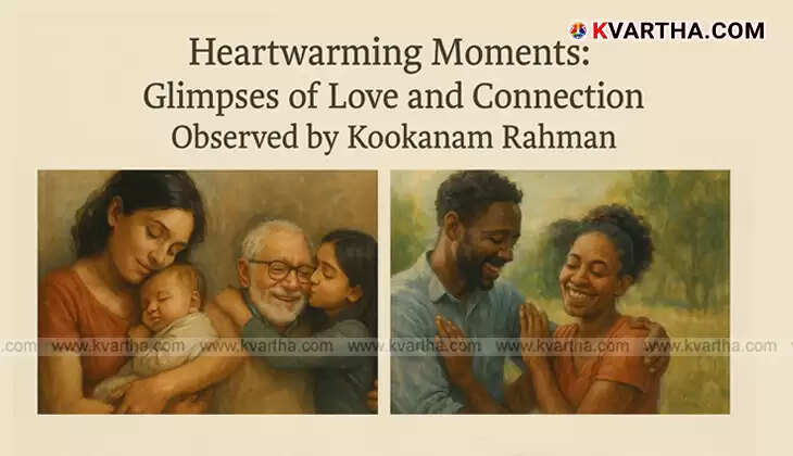 Heartwarming Moments: Glimpses of Love and Connection Observed by Kookanam Rahman