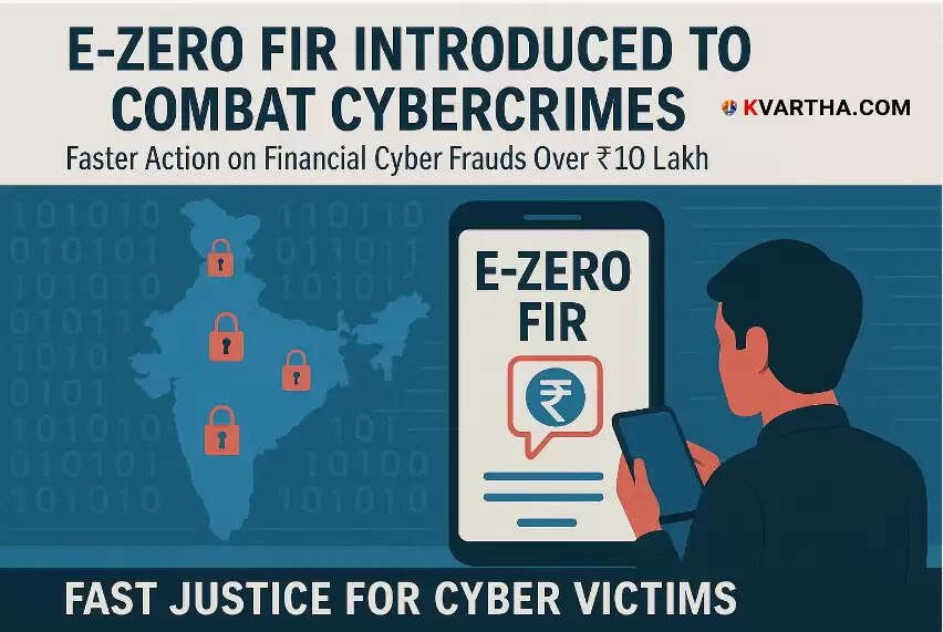 E-Zero FIR Introduced to Combat Cybercrimes: Faster Action on Financial Cyber Frauds Over ₹10 Lakh