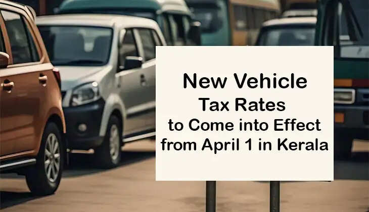 New Vehicle Tax Rates to Come into Effect from April 1 in Kerala; Changes in Electric and Old Vehicles