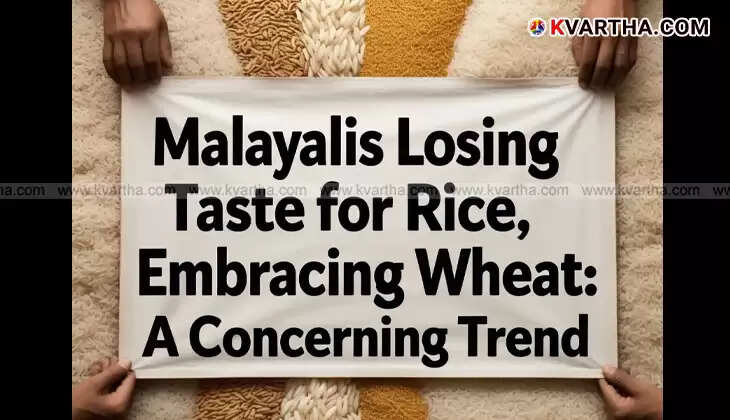 Malayalis Losing Taste for Rice, Embracing Wheat