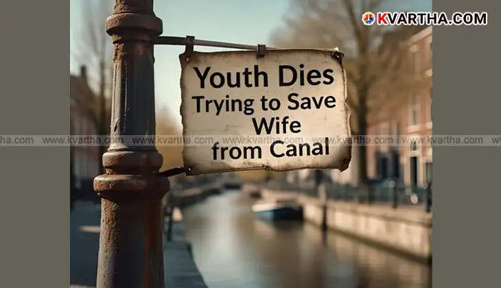 Kothamangalam canal accident, youth drowns saving wife